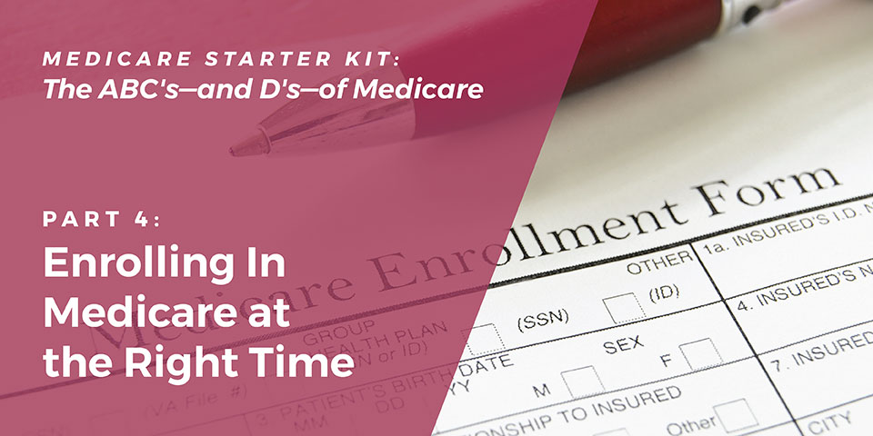 Enrolling In Medicare at the Right Time